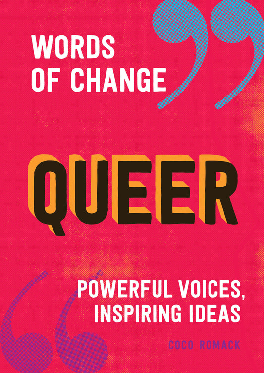 Queer (Words of Change series) - Powerful Voices, Inspiring Ideas (Words of Change)