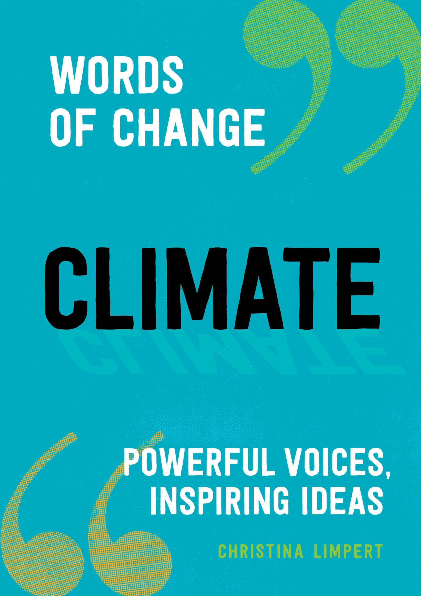 Climate (Words of Change series) - Powerful Voices, Inspiring Ideas (Words of Change)