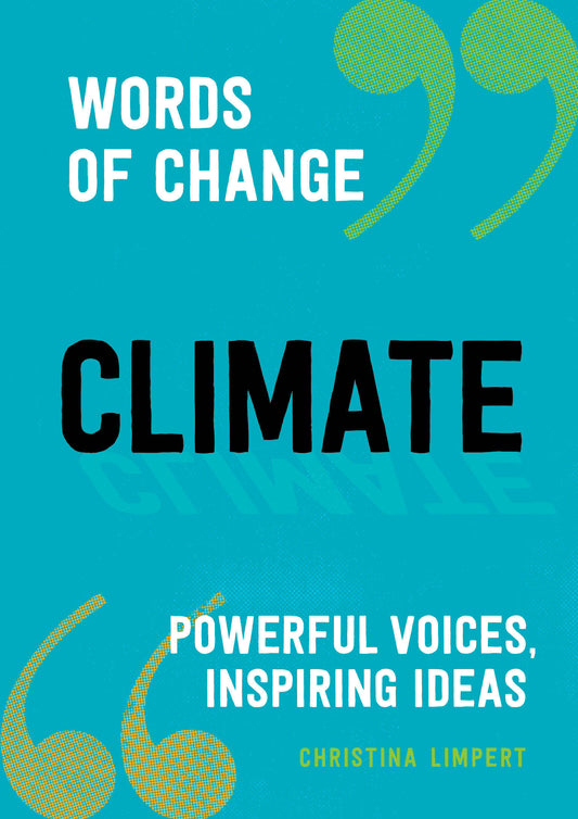 Climate (Words of Change series) - Powerful Voices, Inspiring Ideas (Words of Change)