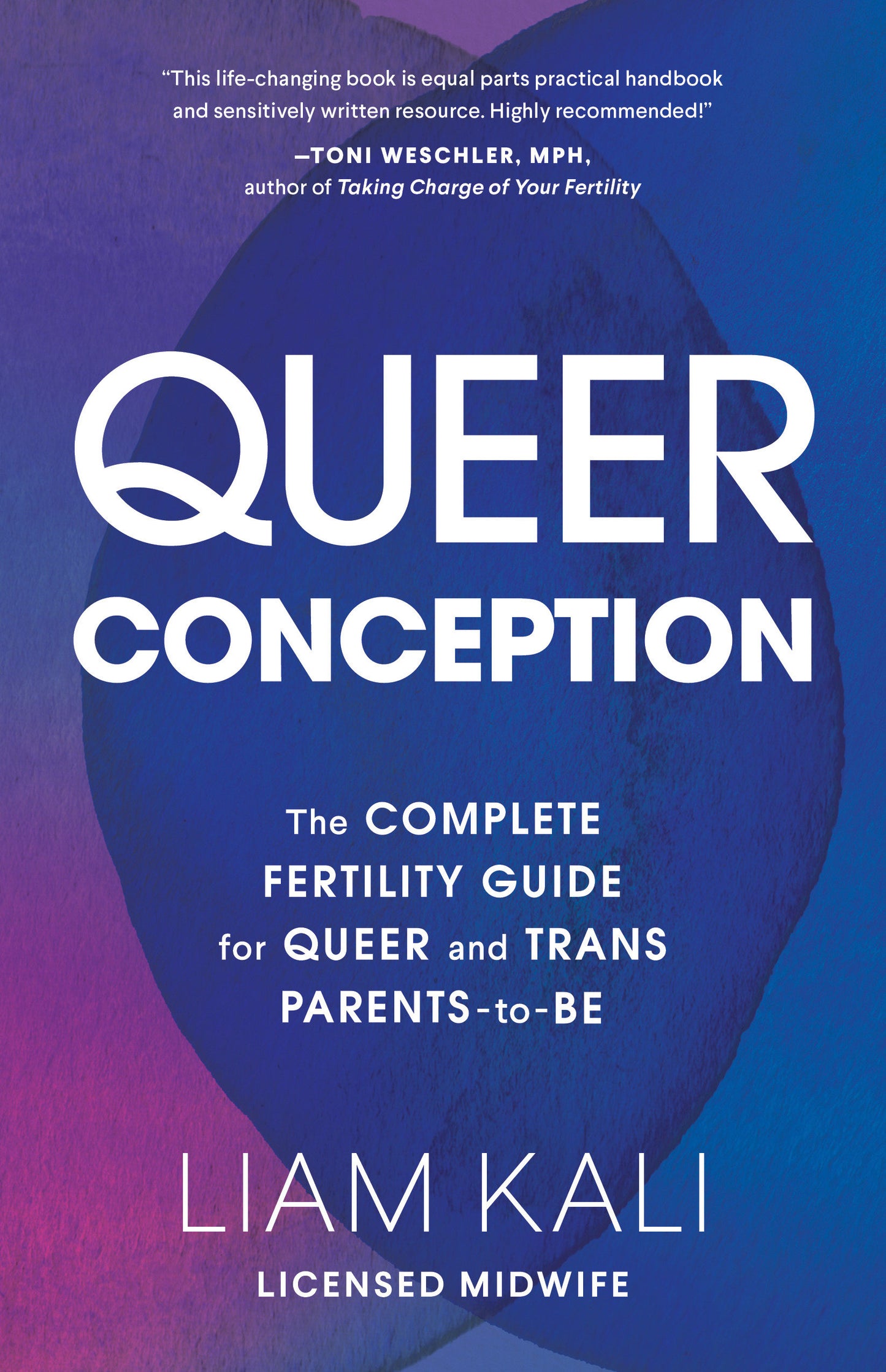 Queer Conception - The Complete Fertility Guide for Queer and Trans Parents-to-Be