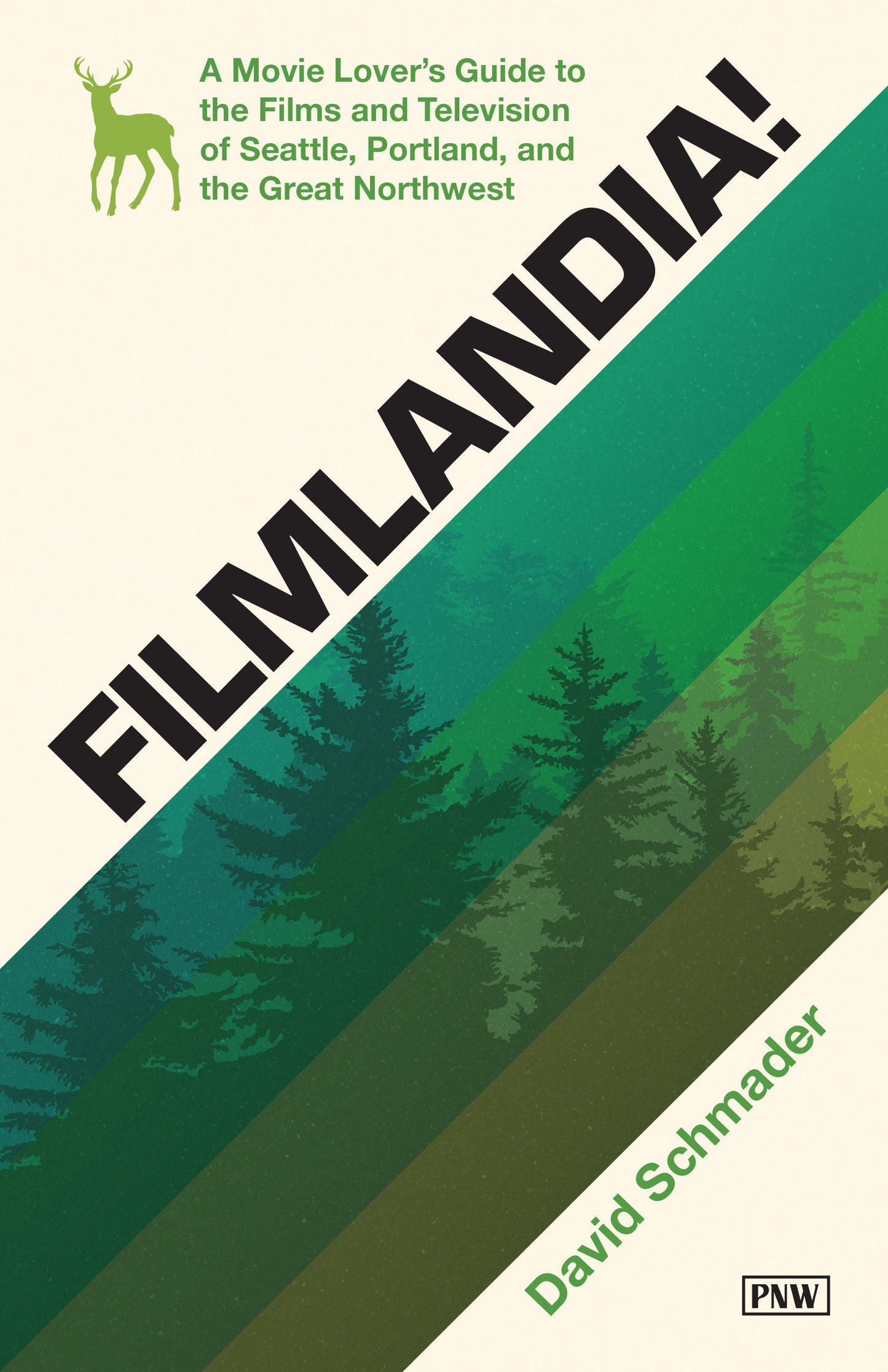 Filmlandia! - A Movie Lover's Guide to the Films and Television of Seattle, Portland, and the Great Northwest