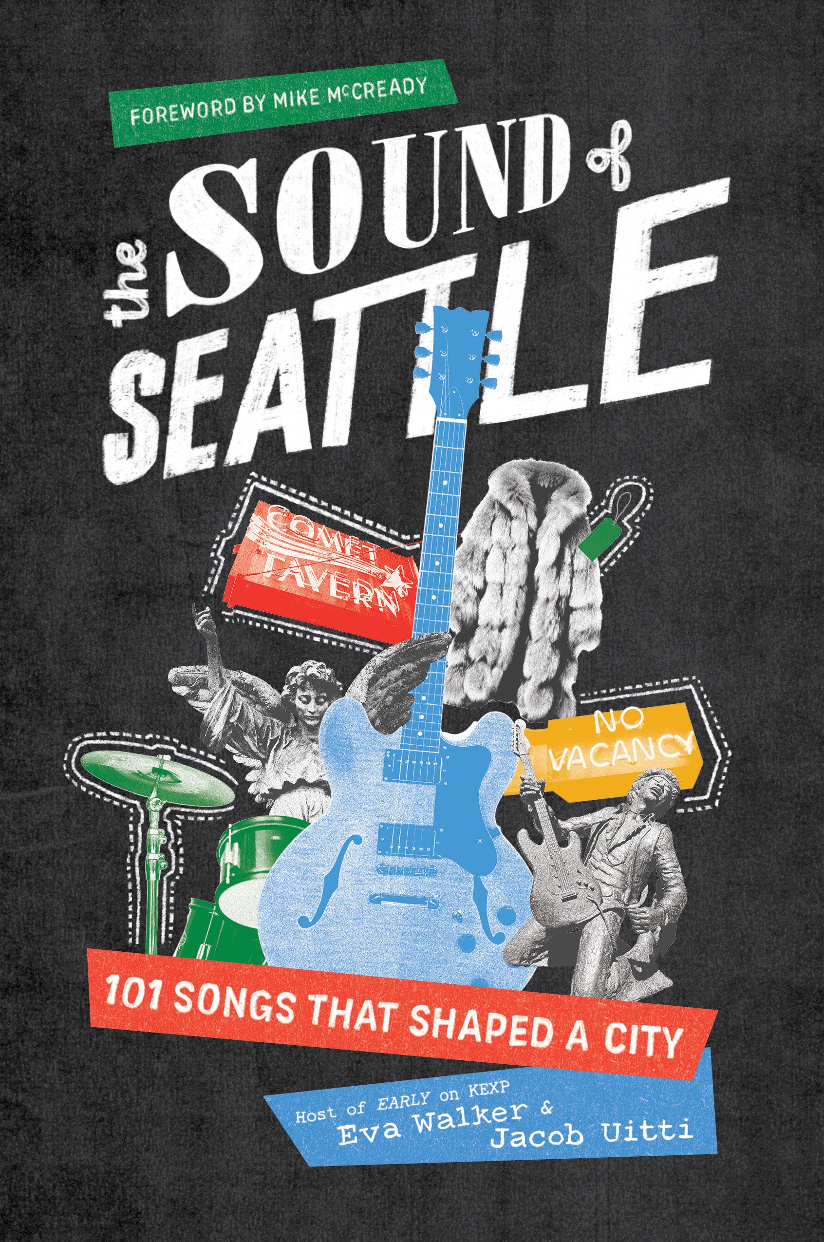 The Sound of Seattle - 101 Songs that Shaped a City