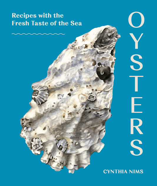 Oysters - Recipes with the Fresh Taste of the Sea (A Seafood Cookbook)