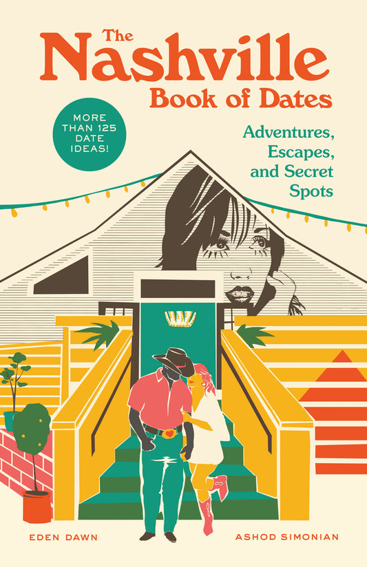 The Nashville Book of Dates - Adventures, Escapes, and Secret Spots