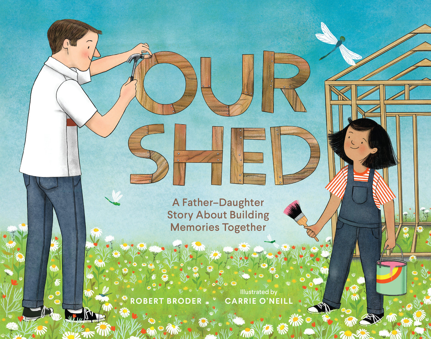 Our Shed - A Father-Daughter Story About Building Memories Together