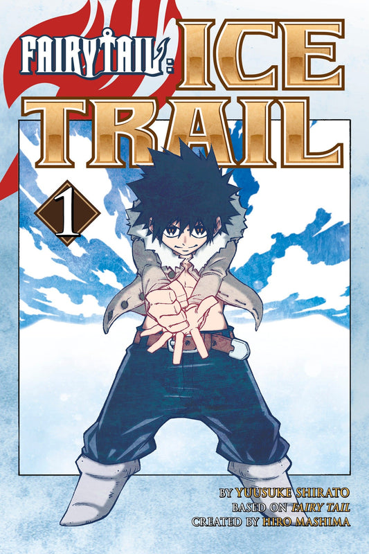 FAIRY TAIL Ice Trail 1 (Fairy Tail: Ice Trail) (Book:1)