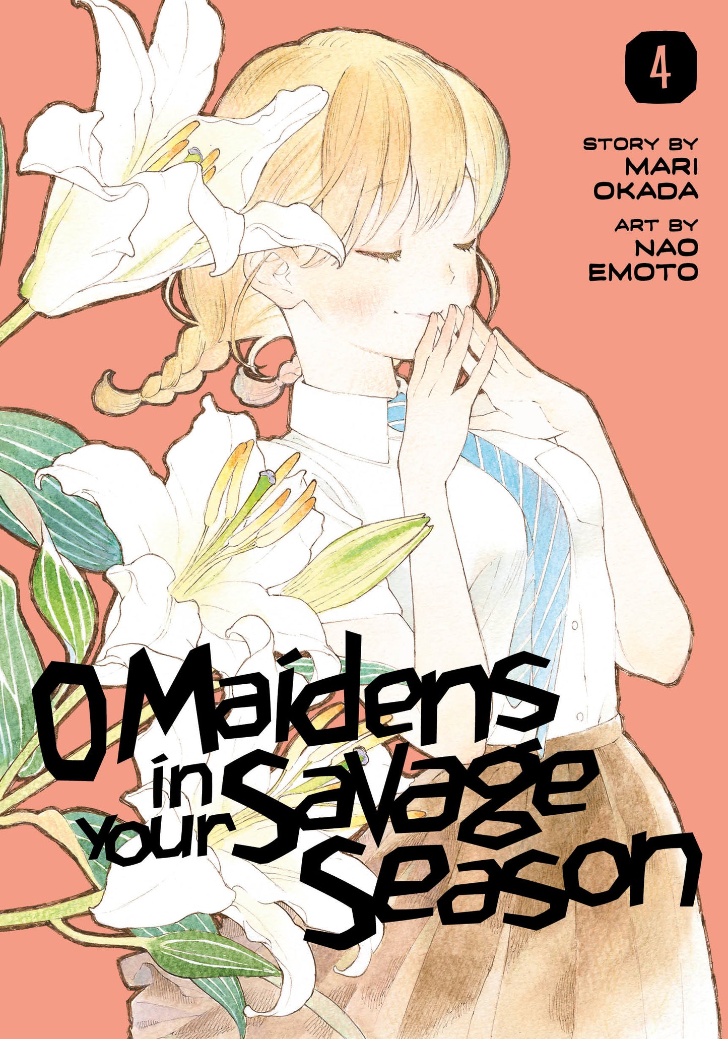 O Maidens in Your Savage Season 4 (O Maidens in Your Savage Season) (Book:4)