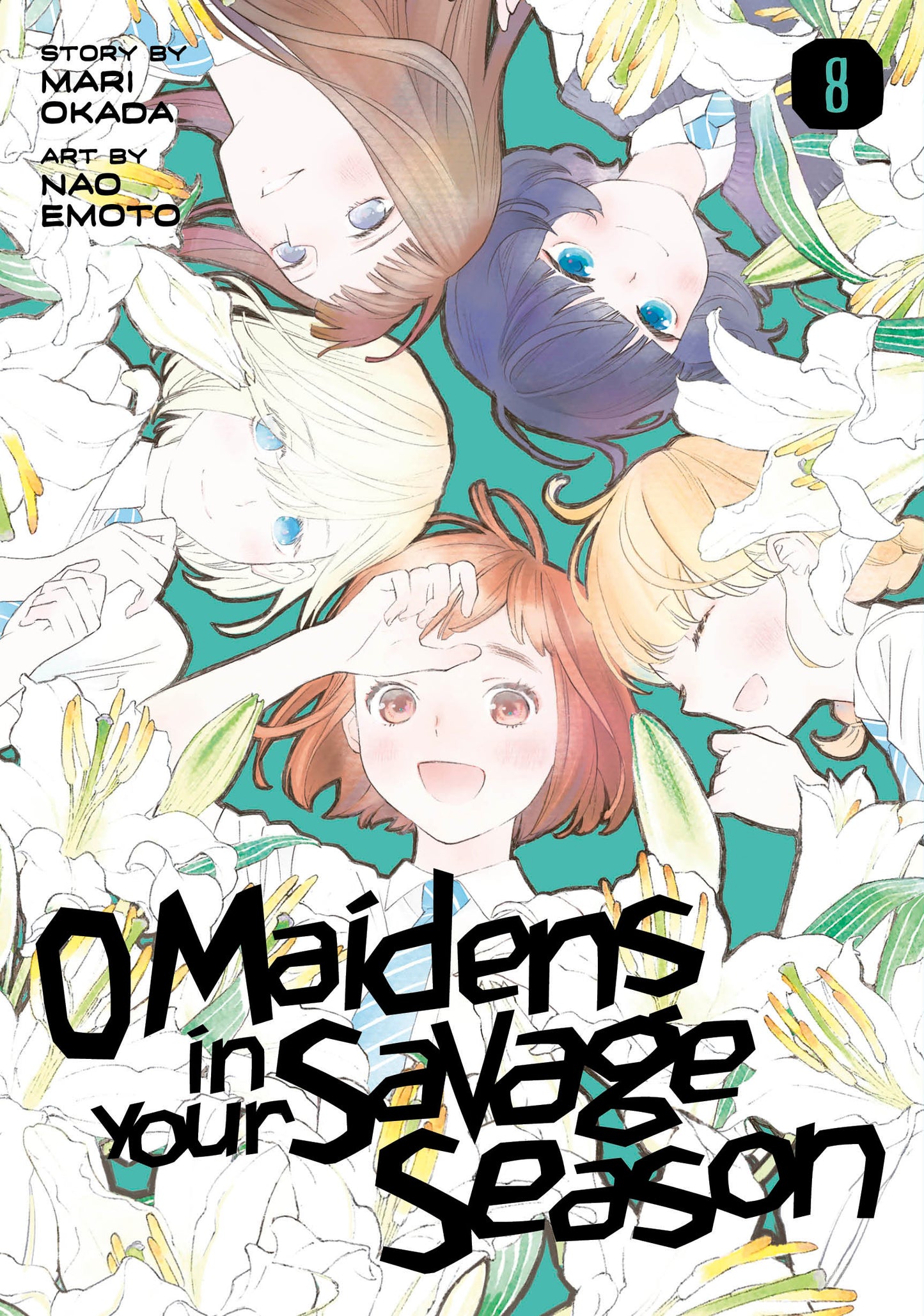 O Maidens in Your Savage Season 8 (O Maidens in Your Savage Season) (Book:8)