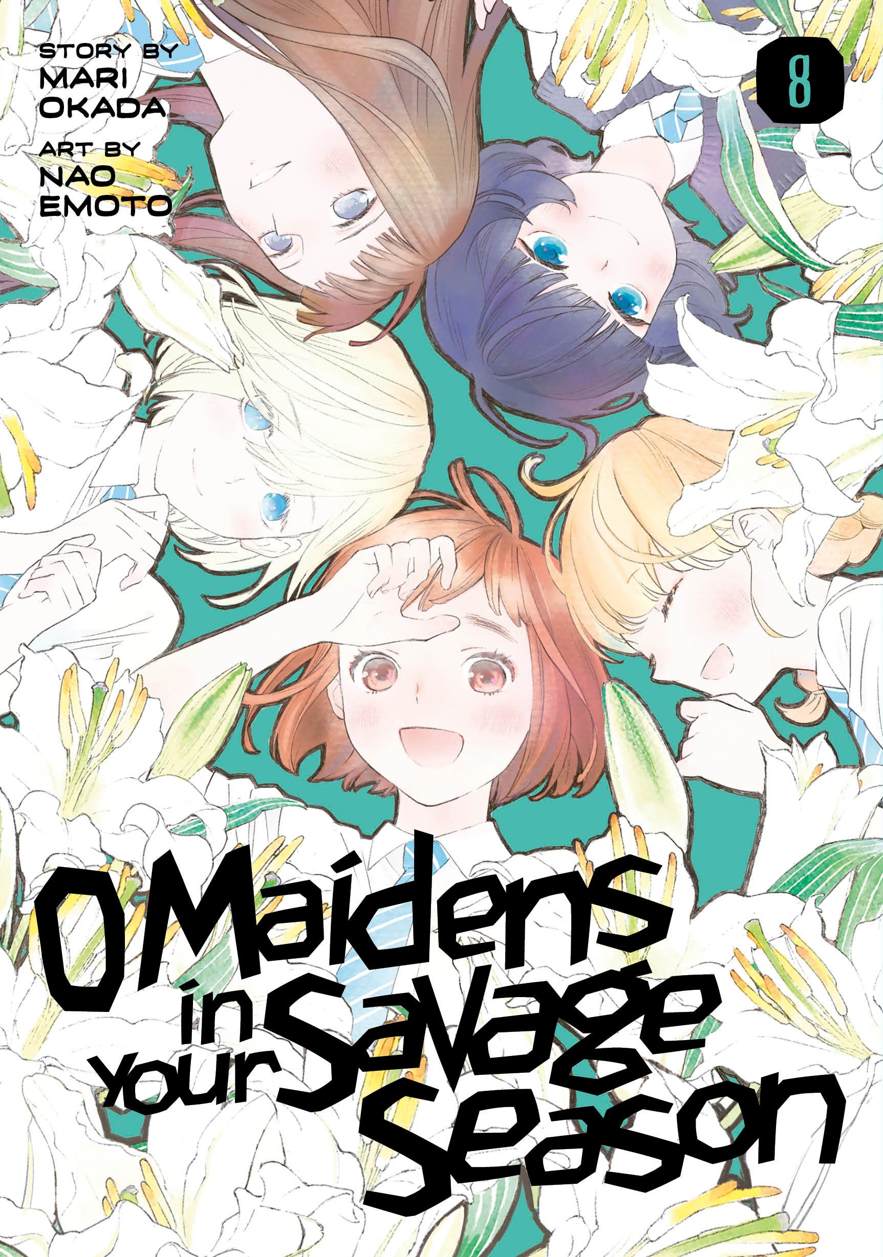 O Maidens in Your Savage Season 8 (O Maidens in Your Savage Season) (Book:8)