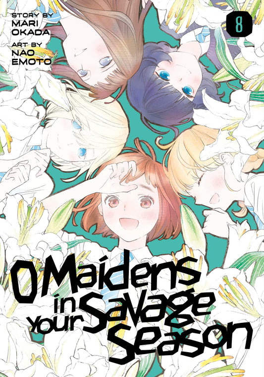 O Maidens in Your Savage Season 8 (O Maidens in Your Savage Season) (Book:8)