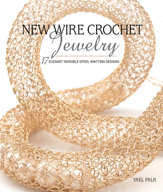 New Wire Crochet Jewelry - 17 Elegant Invisible Spool Knitting Designs