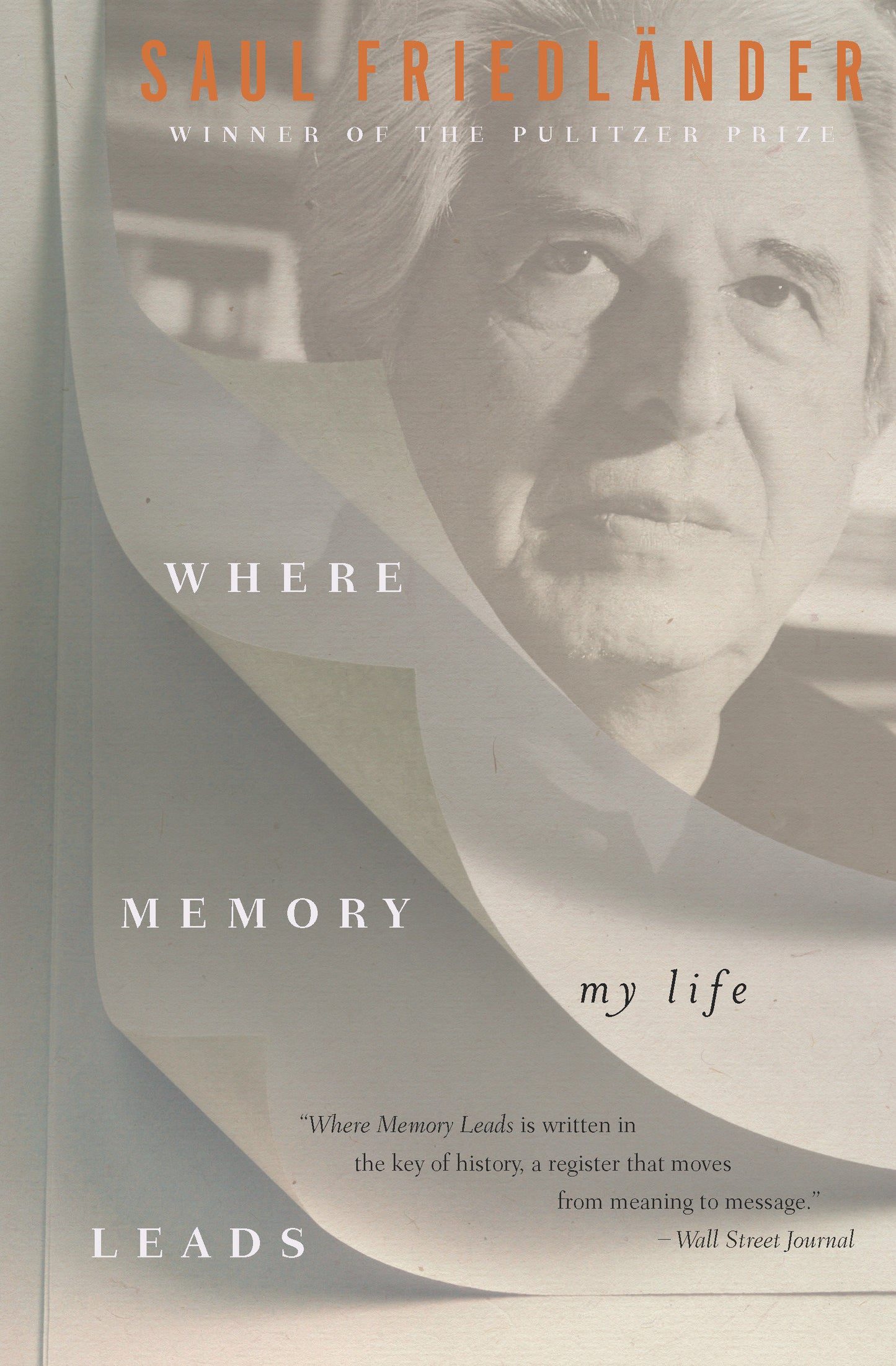 Where Memory Leads - My Life