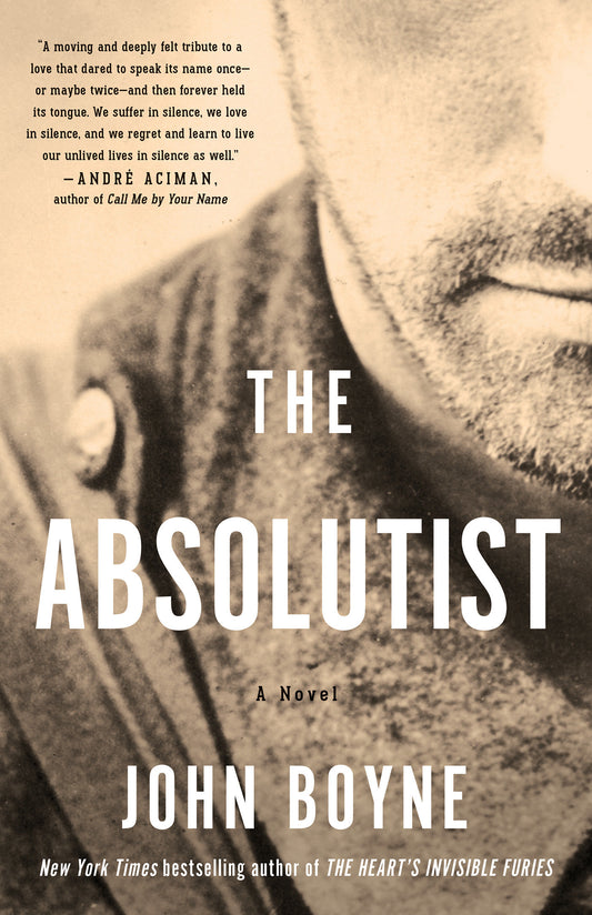 The Absolutist - A Novel by the Author of The Heart's Invisible Furies