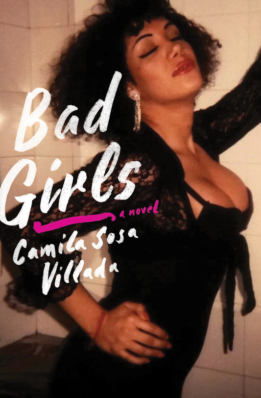 Bad Girls - A Novel