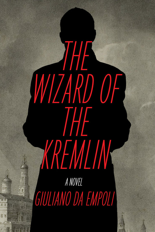 The Wizard of the Kremlin - A Novel