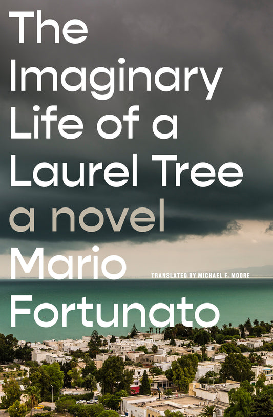 The Imaginary Life of a Laurel Tree - A Novel