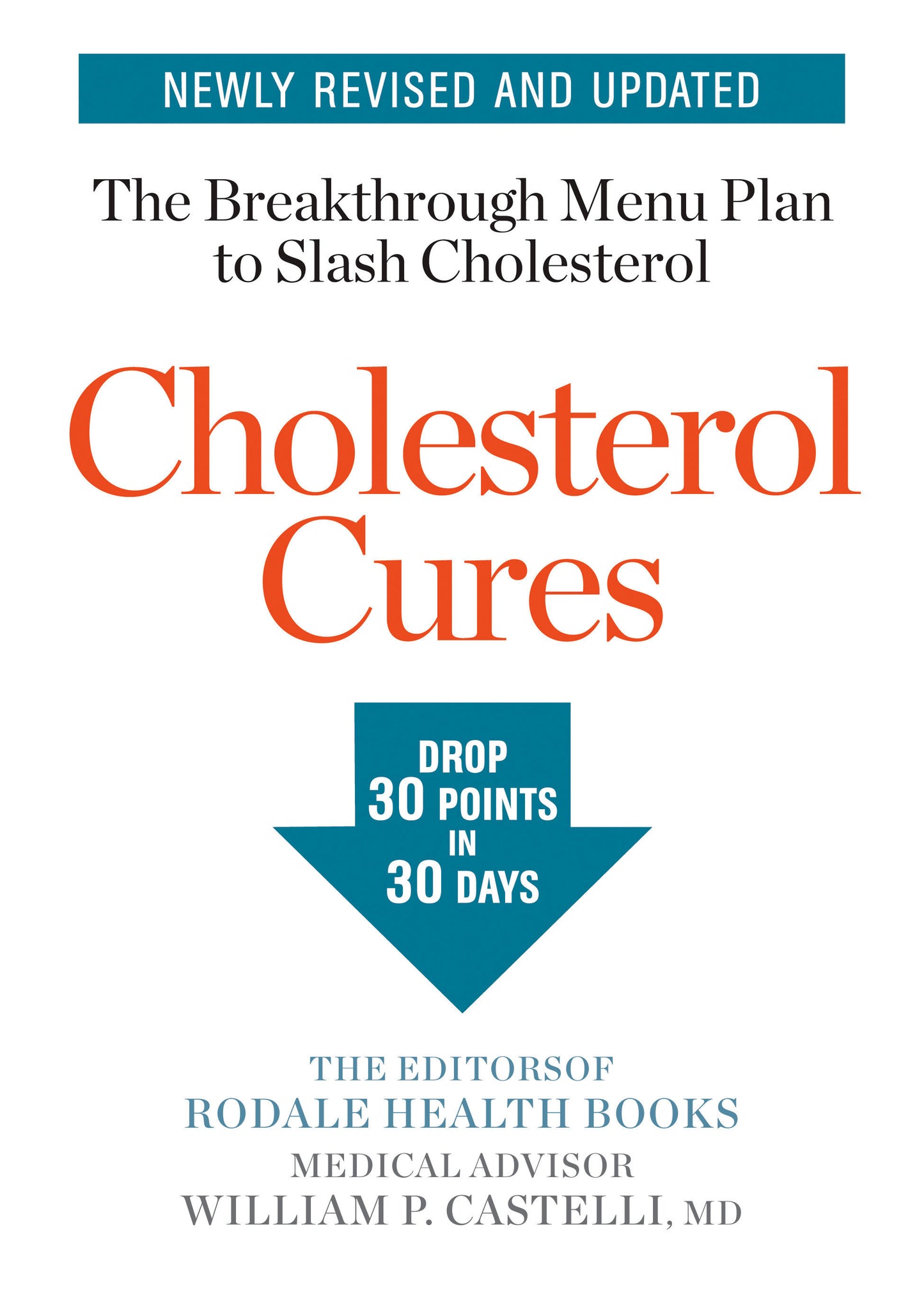 Cholesterol Cures - Featuring the Breakthrough Menu Plan to Slash Cholesterol by 30 Points in 30 Days