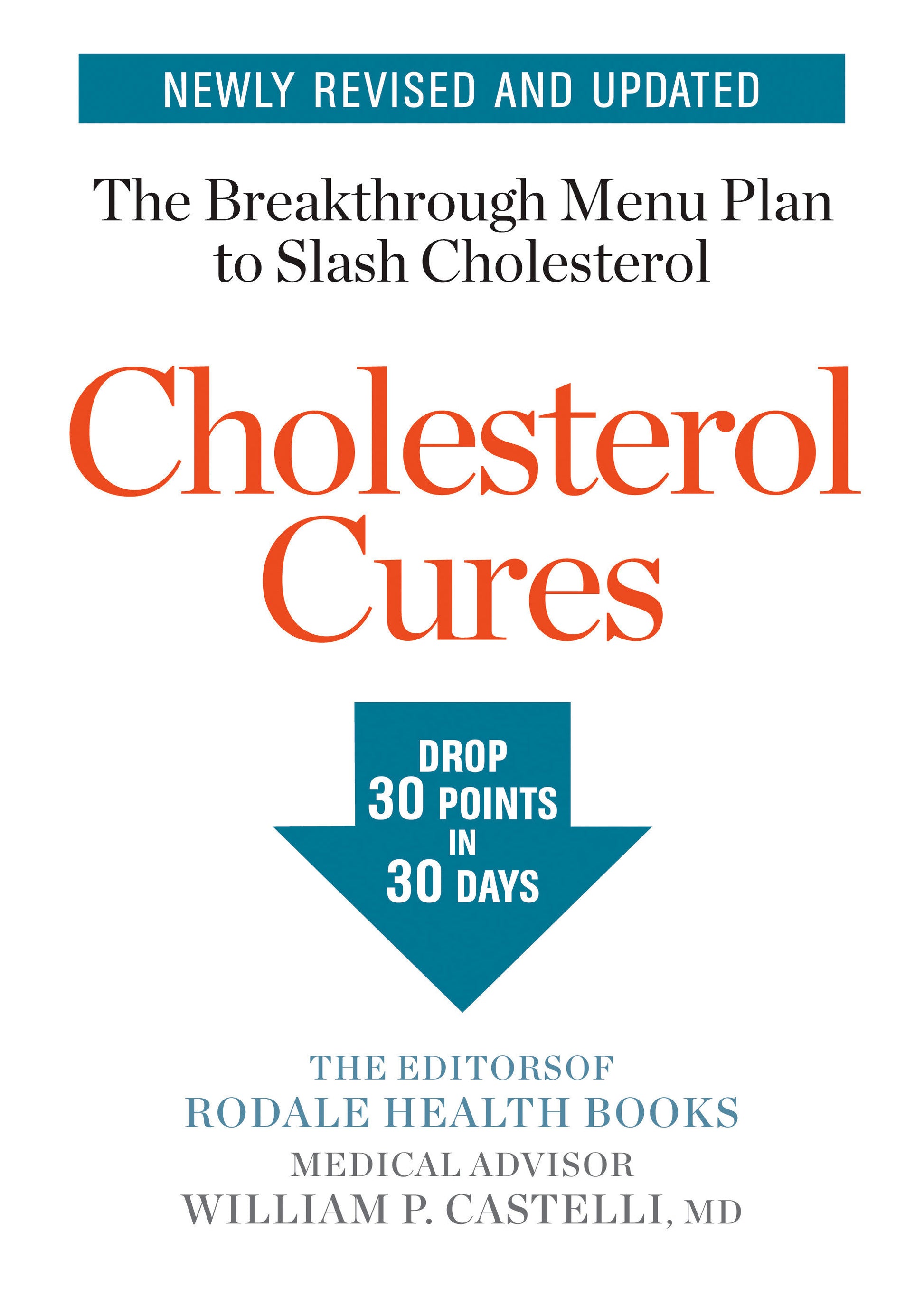 Cholesterol Cures - Featuring the Breakthrough Menu Plan to Slash Cholesterol by 30 Points in 30 Days