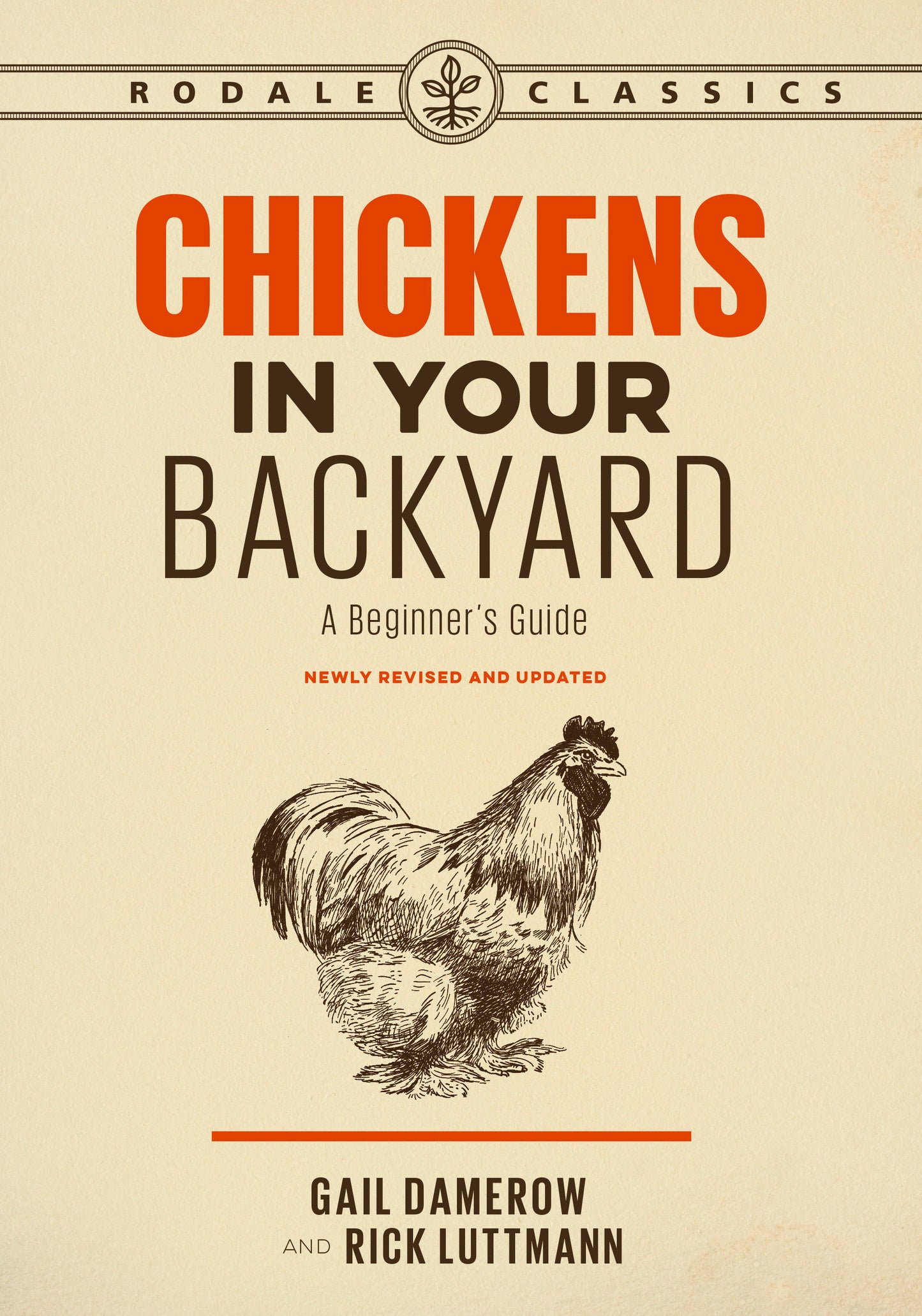 Chickens in Your Backyard, Newly Revised and Updated - A Beginner's Guide