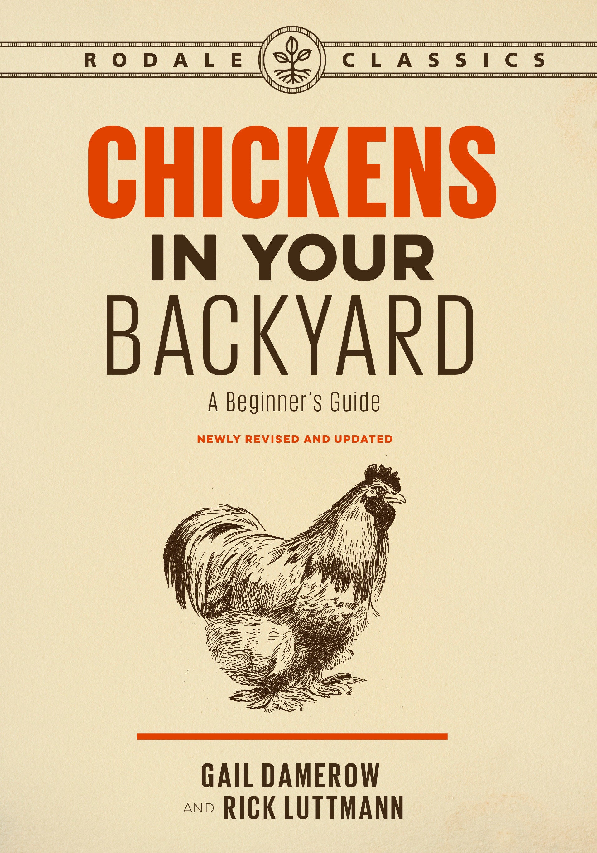 Chickens in Your Backyard, Newly Revised and Updated - A Beginner's Guide