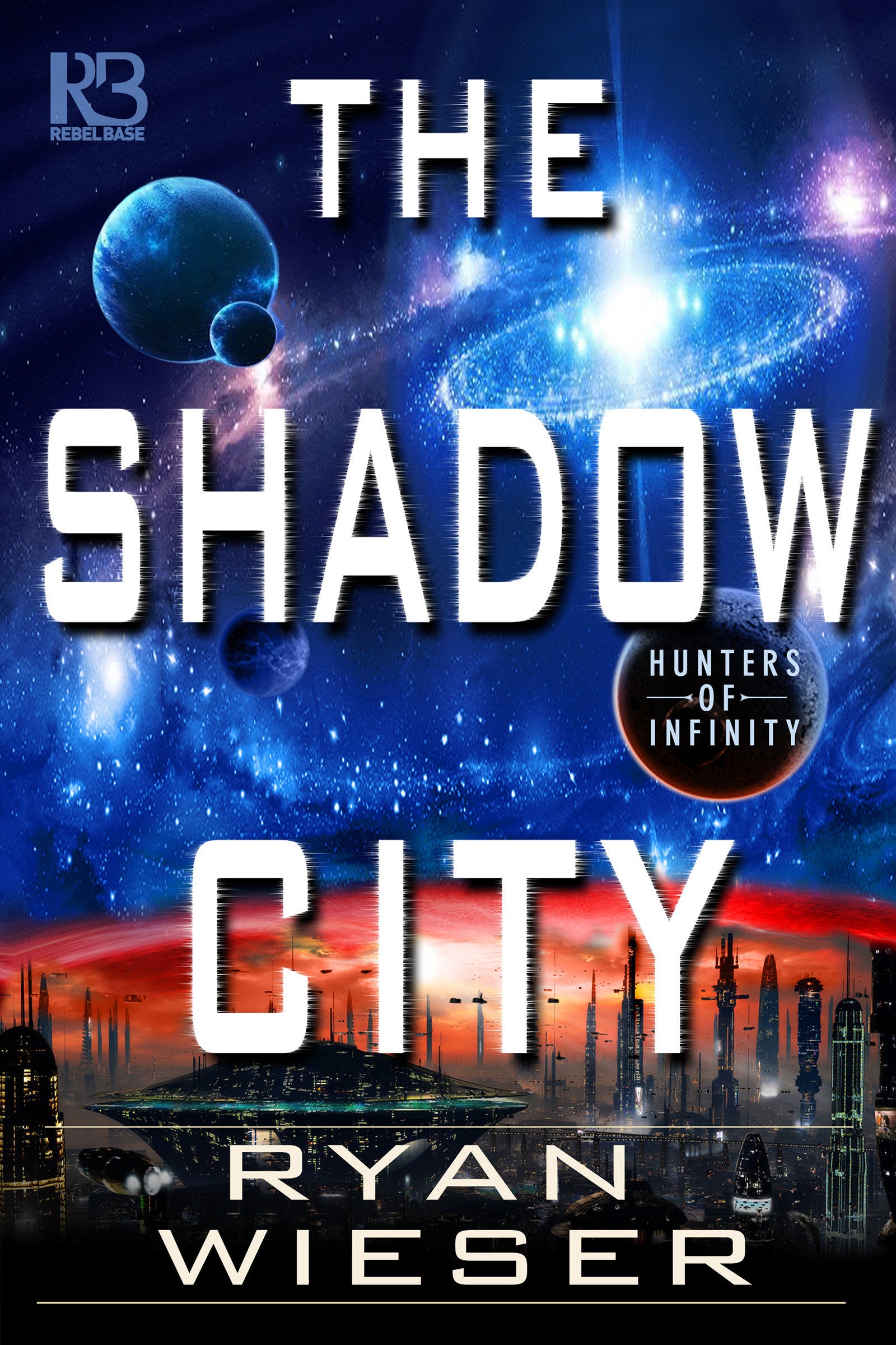 The Shadow City (Hunters of Infinity) (Book:2)