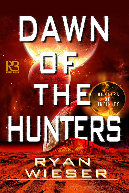 Dawn of the Hunters (Hunters of Infinity) (Book:3)