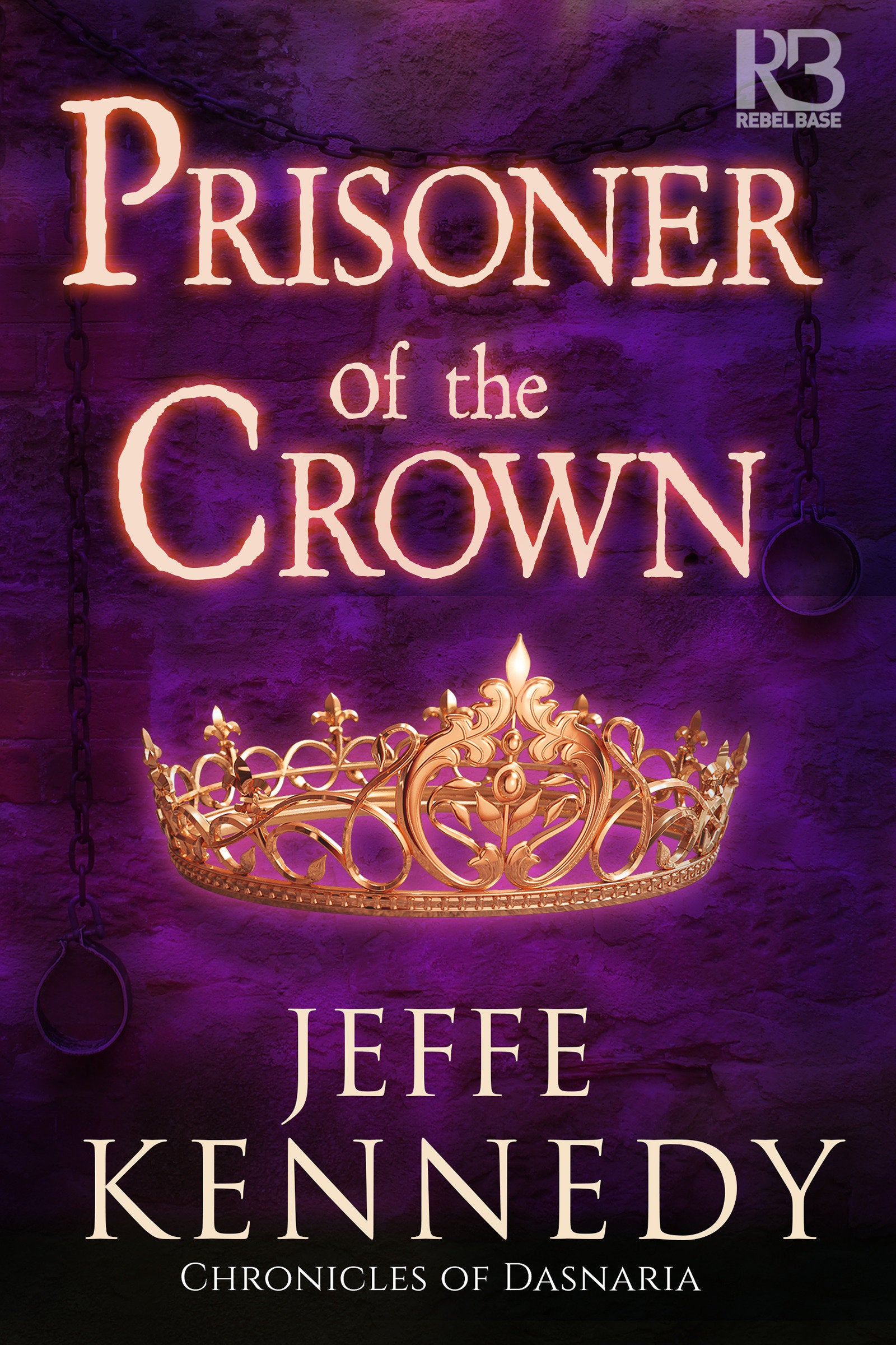 Prisoner of the Crown (Chronicles of Dasnaria) (Book:1)