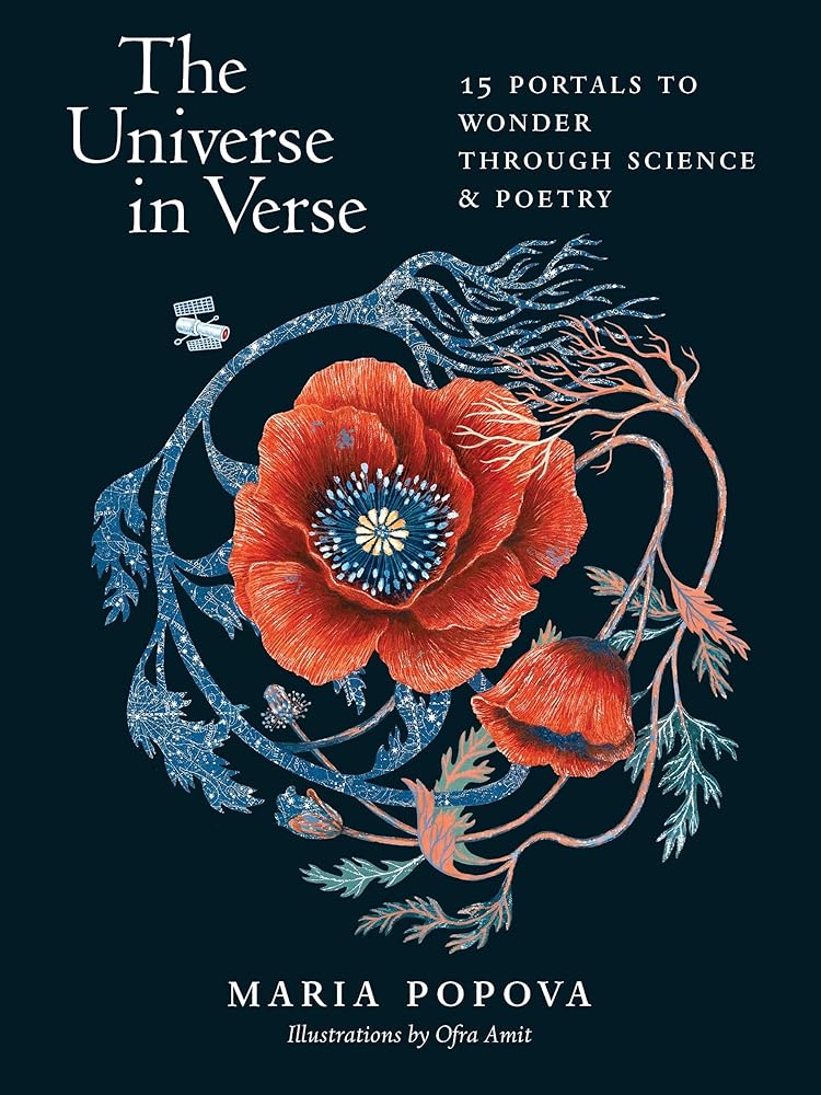 The Universe in Verse: 15 Portals to Wonder through Science & Poetry by Maria Popova, Ofra Amit