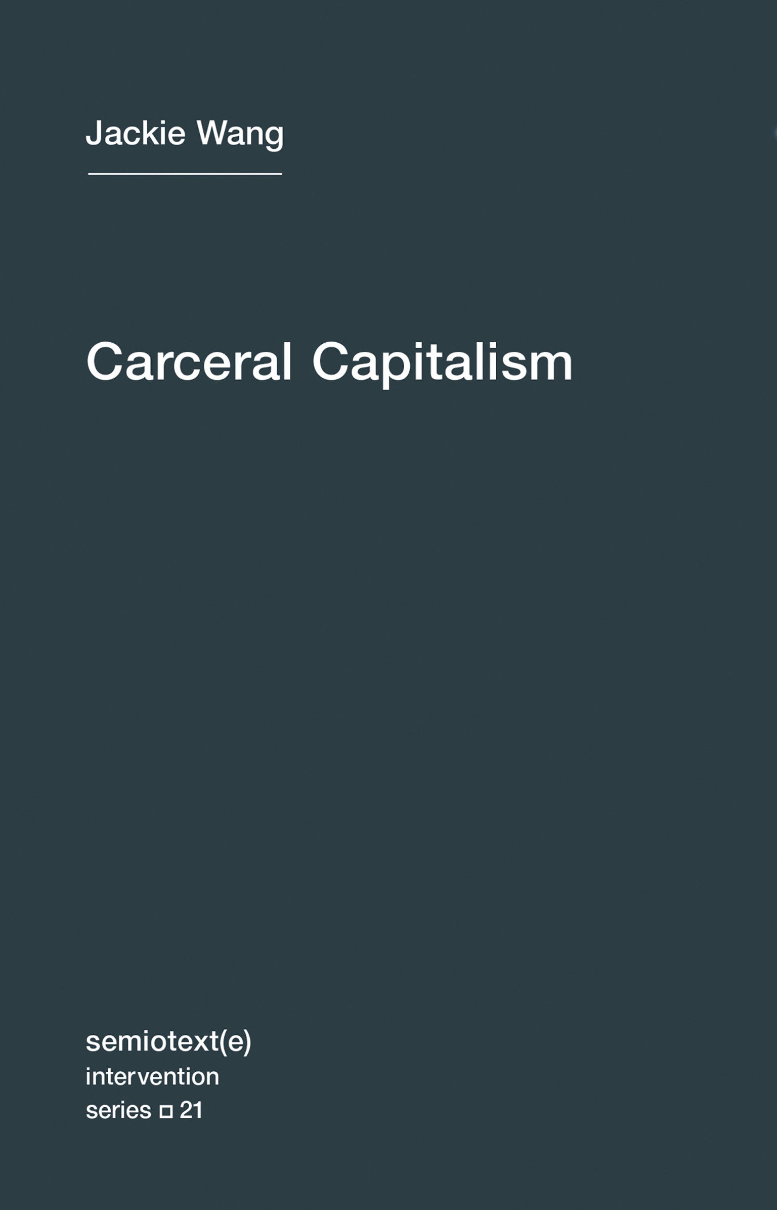 Carceral Capitalism (Semiotext(e) / Intervention Series) (Book:21)