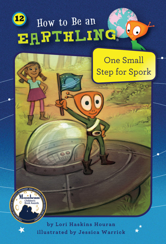 One Small Step for Spork (Book 12) (How to Be an Earthling)