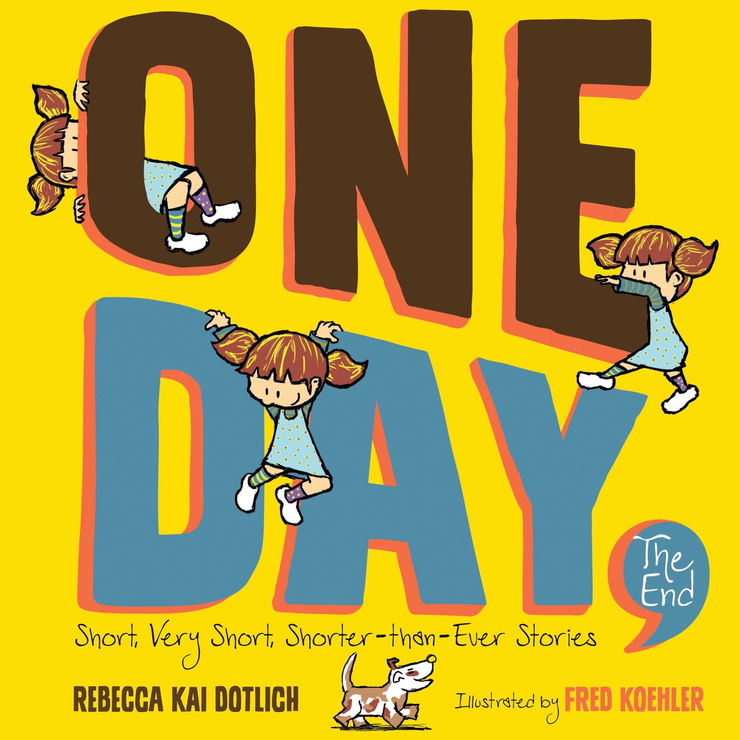One Day, The End - Short, Very Short, Shorter-Than-Ever Stories
