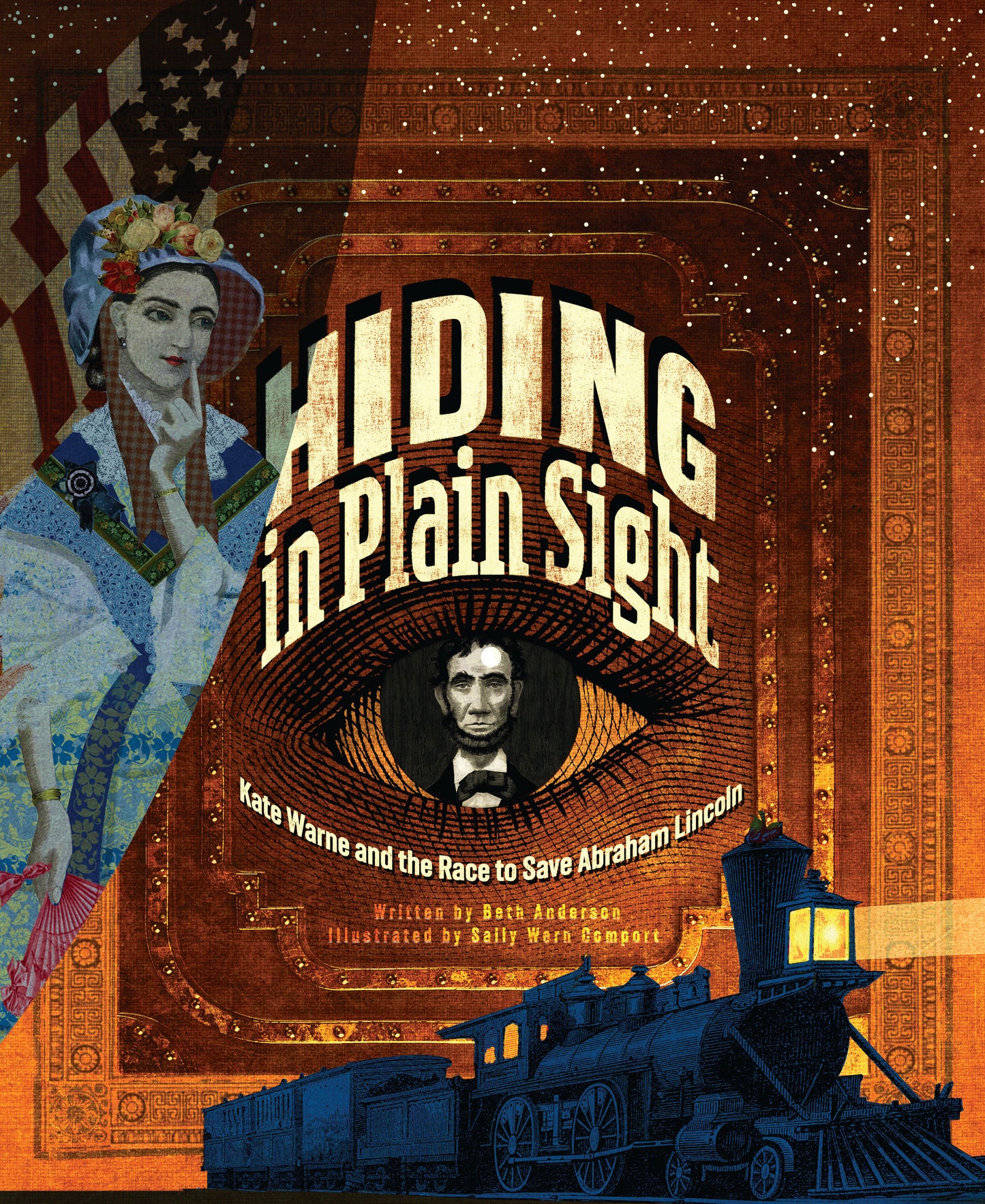 Hiding in Plain Sight - Kate Warne and the Race to Save Abraham Lincoln