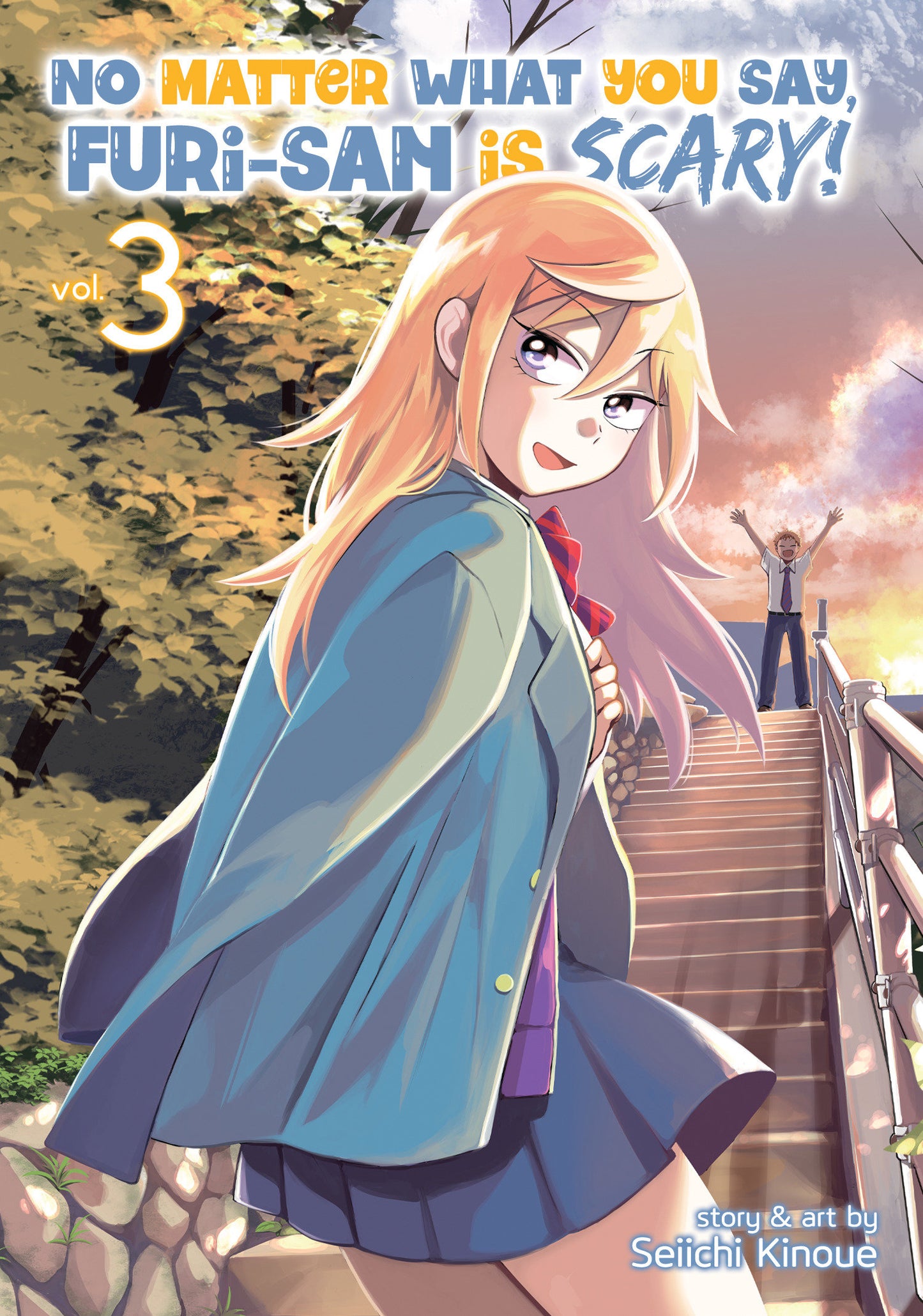 No Matter What You Say, Furi-san is Scary! Vol. 3 (No Matter What You Say, Furi-san is Scary!) (Book:3)