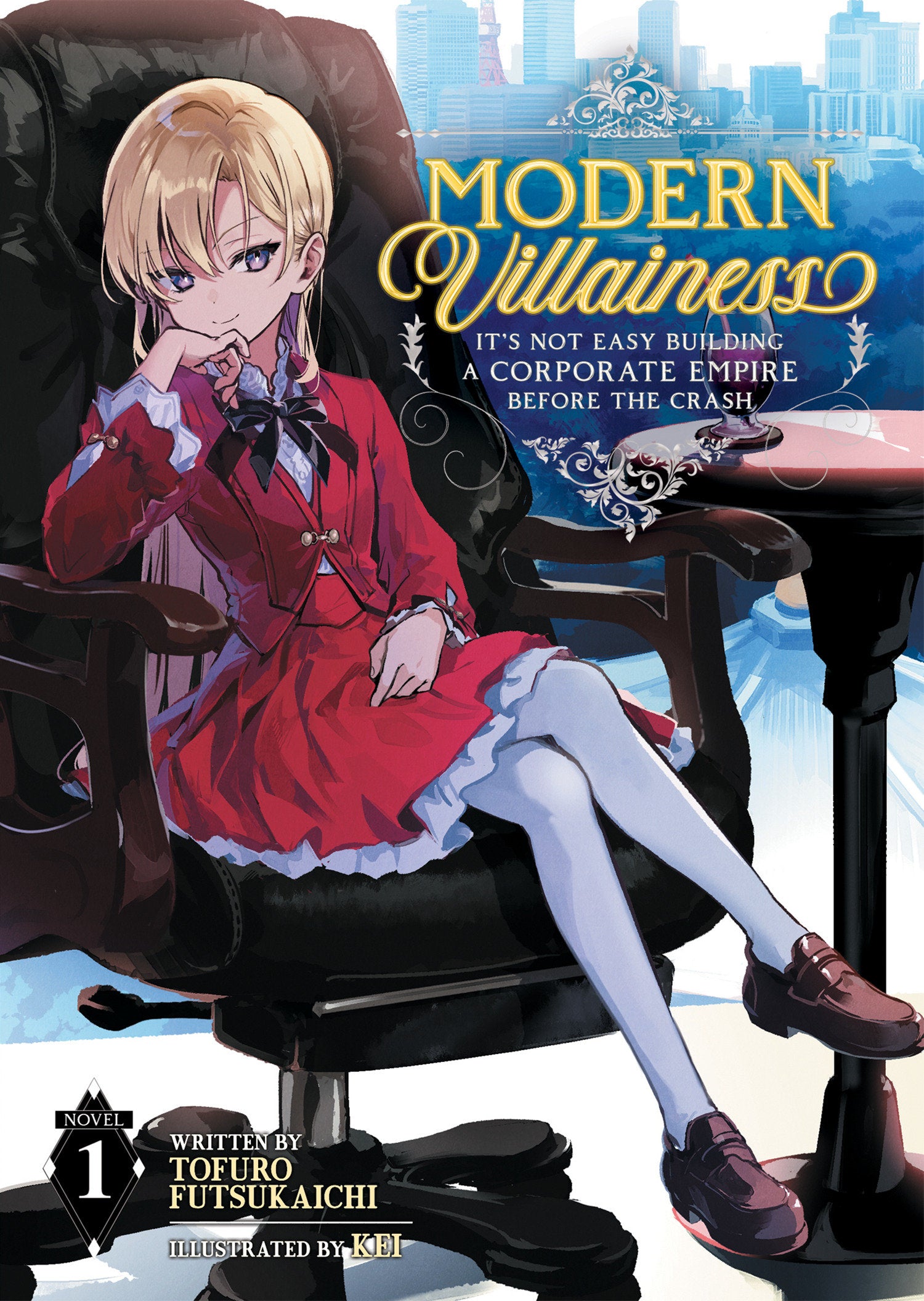 Modern Villainess: It's Not Easy Building a Corporate Empire Before the Crash (Light Novel) Vol. 1 (Modern Villainess: It's Not Easy Building a Corporate Empire Before the Crash (Light Novel)) (Book:1)