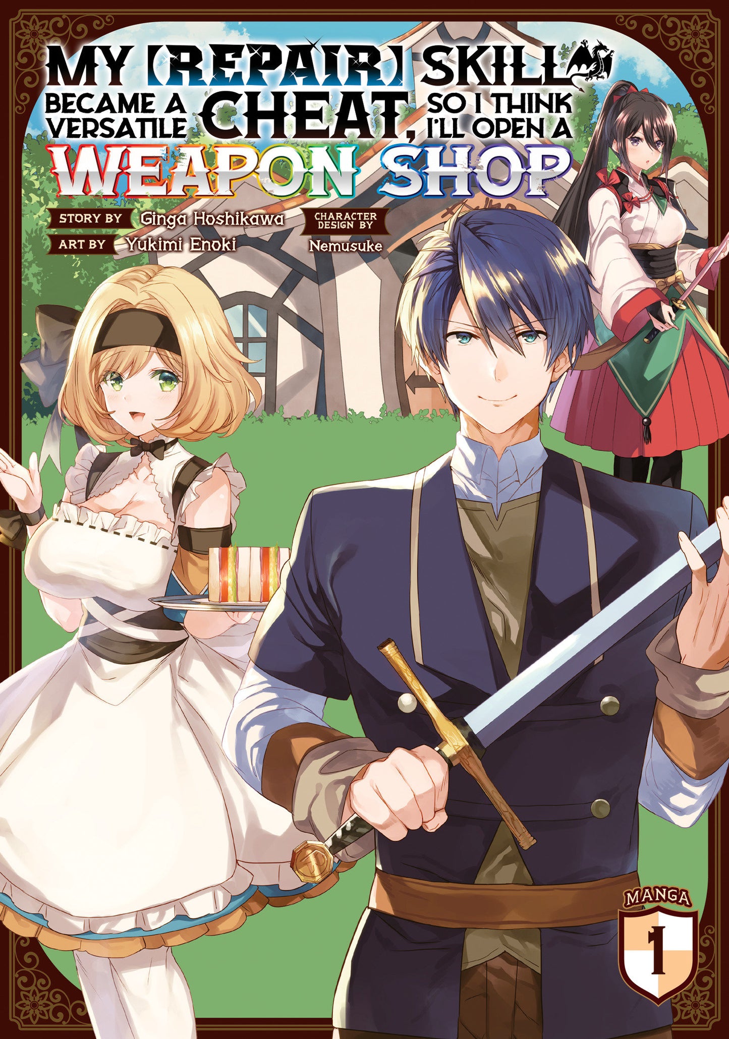 My [Repair] Skill Became a Versatile Cheat, So I Think I'll Open a Weapon Shop (Manga) Vol. 1 (My [Repair] Skill Became a Versatile Cheat, So I Think I'll Open a Weapon Shop (Manga)) (Book:1)