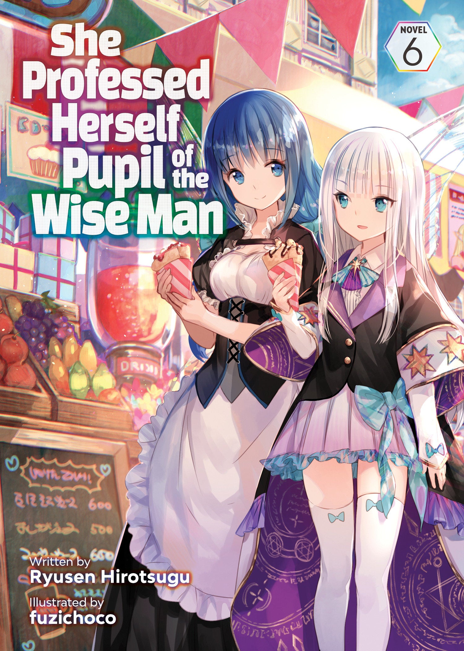 She Professed Herself Pupil of the Wise Man (Light Novel) Vol. 6 (She Professed Herself Pupil of the Wise Man (Light Novel)) (Book:6)