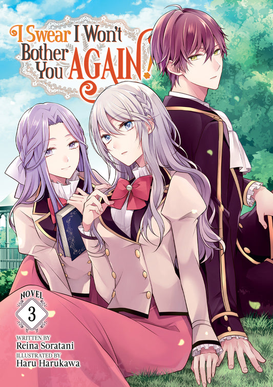 I Swear I Won't Bother You Again! (Light Novel) Vol. 3 (I Swear I Won't Bother You Again! (Light Novel)) (Book:3)