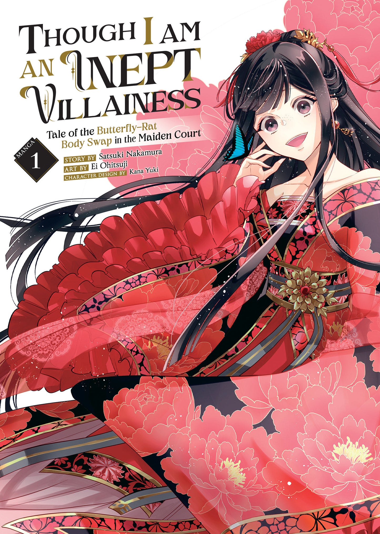 Though I Am an Inept Villainess: Tale of the Butterfly-Rat Body Swap in the Maiden Court (Manga) Vol. 1 (Though I Am an Inept Villainess: Tale of the Butterfly-Rat Body Swap in the Maiden Court (Manga)) (Book:1)
