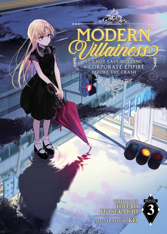 Modern Villainess: It�s Not Easy Building a Corporate Empire Before the Crash (Light Novel) Vol. 3 (Modern Villainess: It's Not Easy Building a Corporate Empire Before the Crash (Light Novel)) (Book:3)