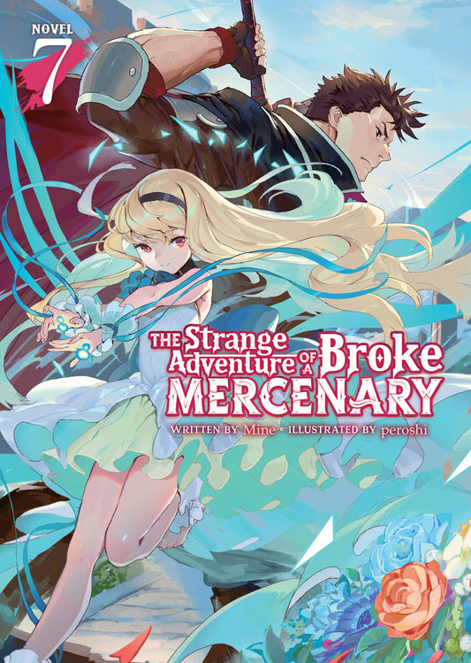 The Strange Adventure of a Broke Mercenary (Light Novel) Vol. 7 (The Strange Adventure of a Broke Mercenary (Light Novel)) (Book:7)