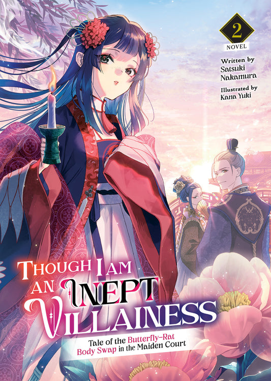 Though I Am an Inept Villainess: Tale of the Butterfly-Rat Body Swap in the Maiden Court (Light Novel) Vol. 2 (Though I Am an Inept Villainess: Tale of the Butterfly-Rat Swap in the Maiden Court (Light Novel)) (Book:2)