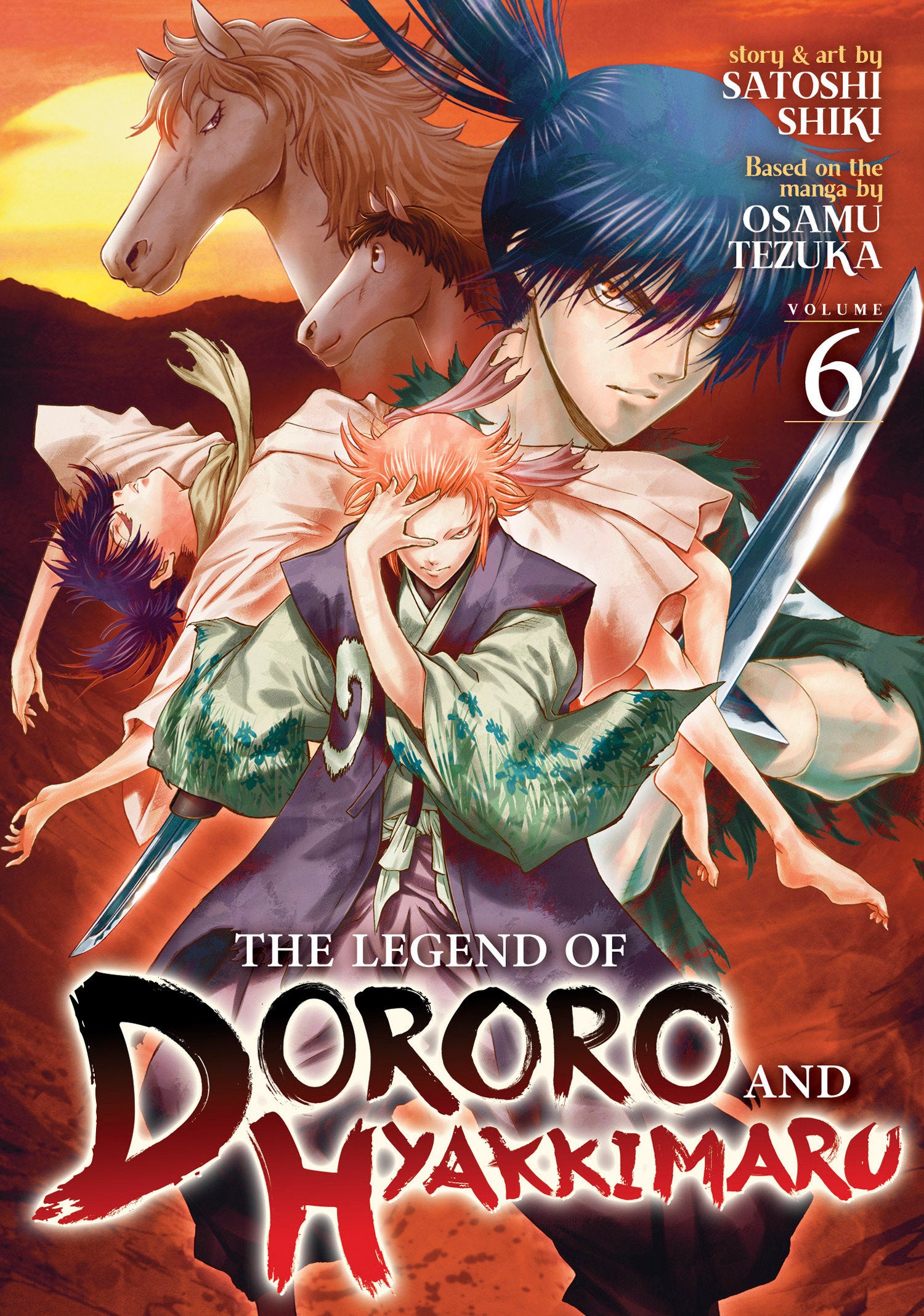 The Legend of Dororo and Hyakkimaru Vol. 6 (The Legend of Dororo and Hyakkimaru) (Book:6)