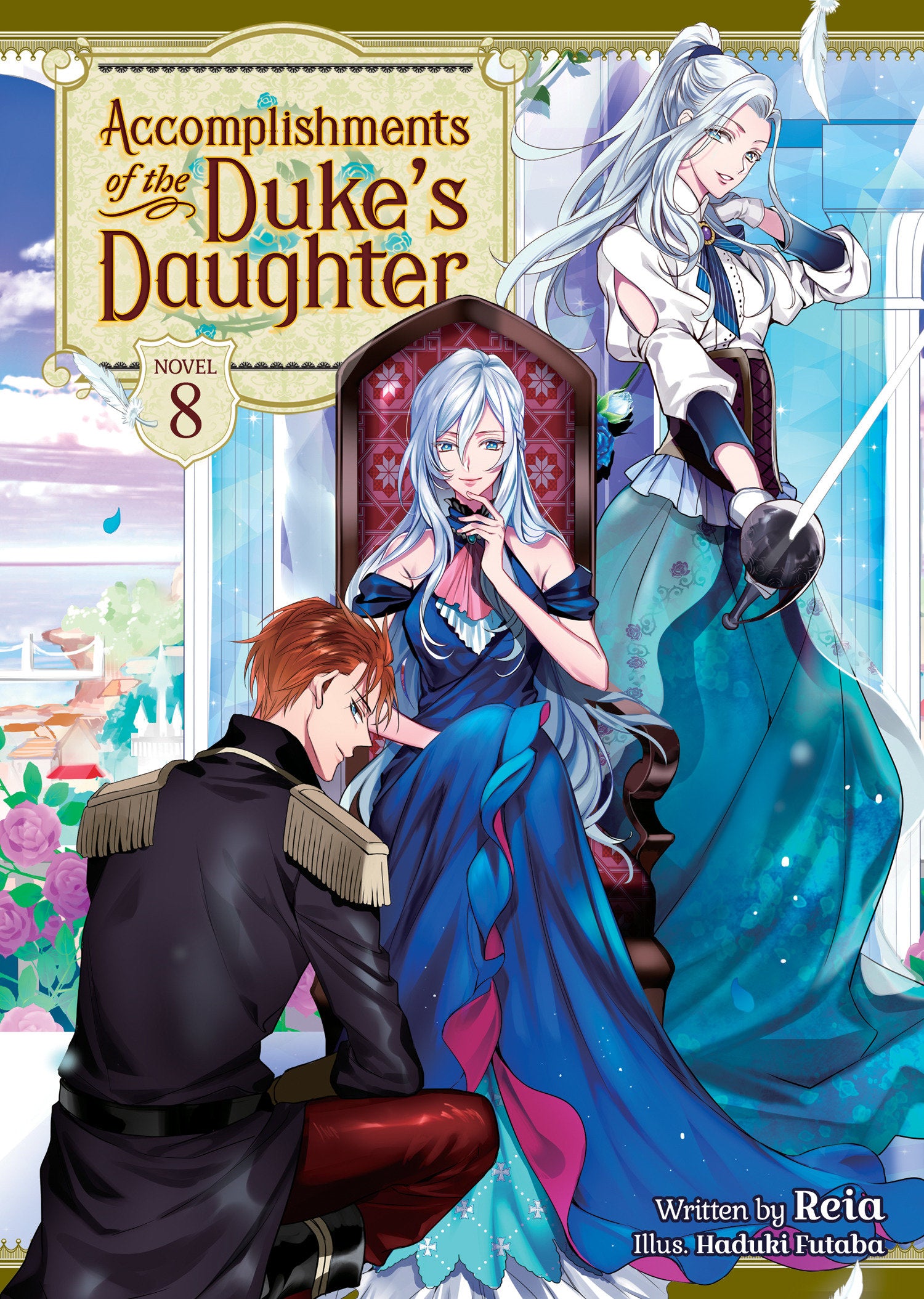 Accomplishments of the Duke's Daughter (Light Novel) Vol. 8 (Accomplishments of the Duke's Daughter (Light Novel)) (Book:8)