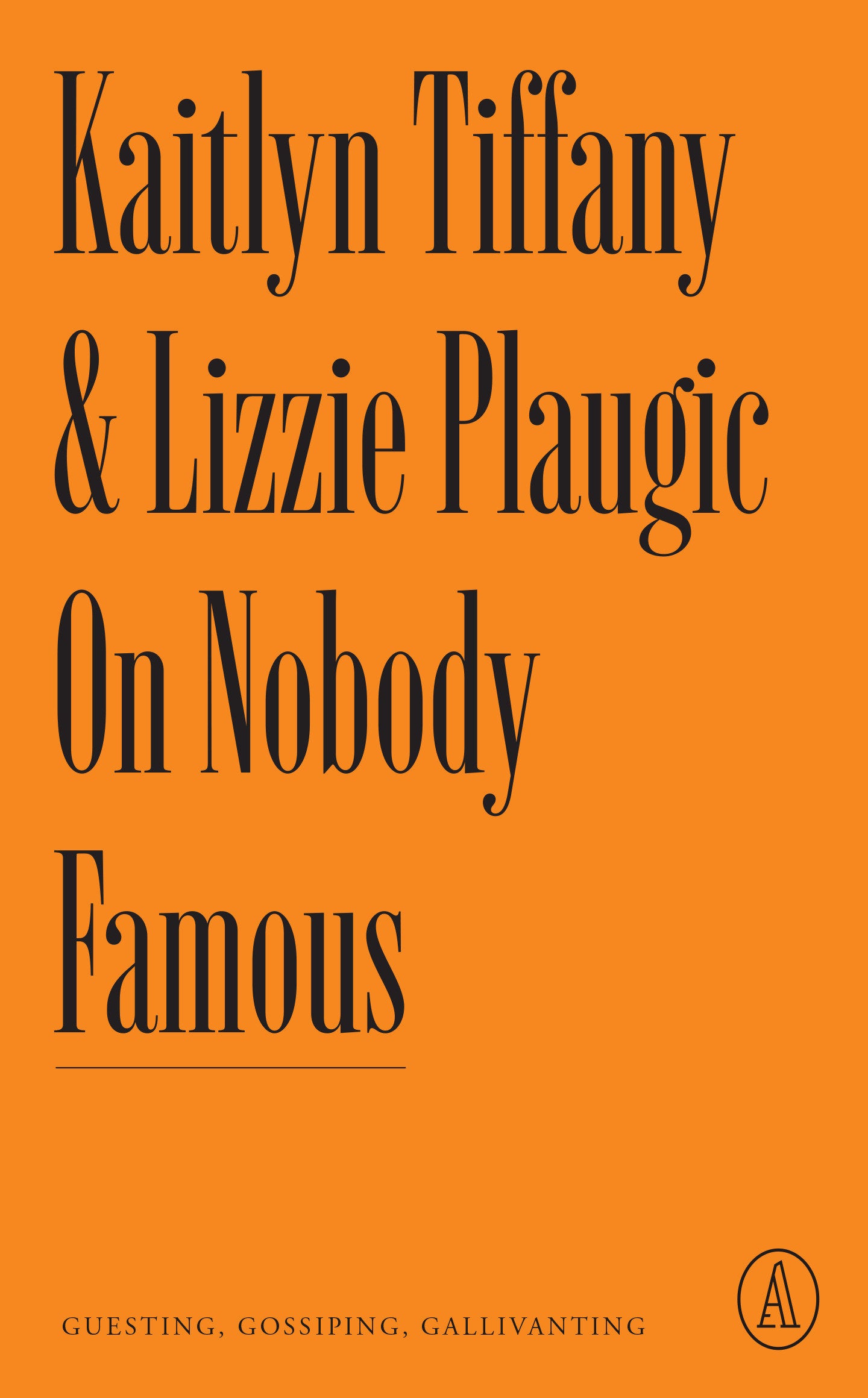 On Nobody Famous - Guesting, Gossiping, Gallivanting (Atlantic Editions)