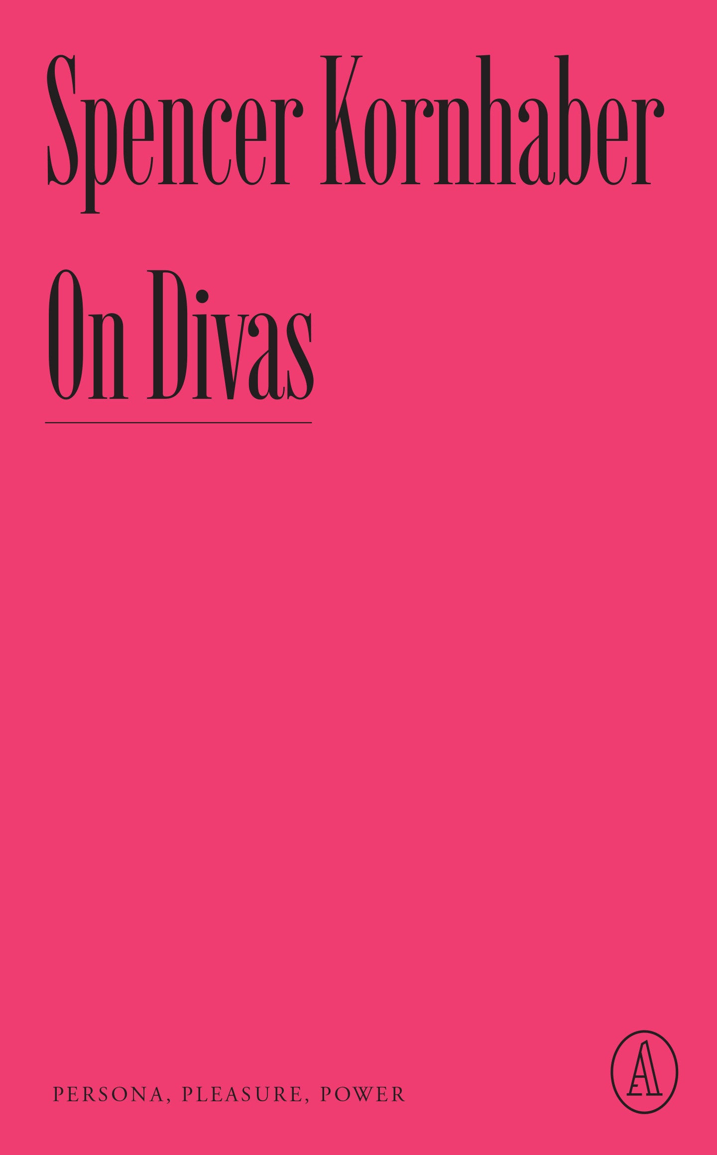 On Divas - Persona, Pleasure, Power (Atlantic Editions)
