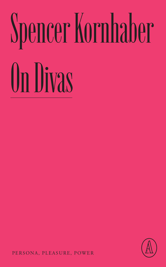 On Divas - Persona, Pleasure, Power (Atlantic Editions)