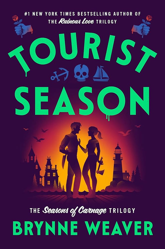 Tourist Season: The Seasons of Carnage Trilogy by Brynne Weaver