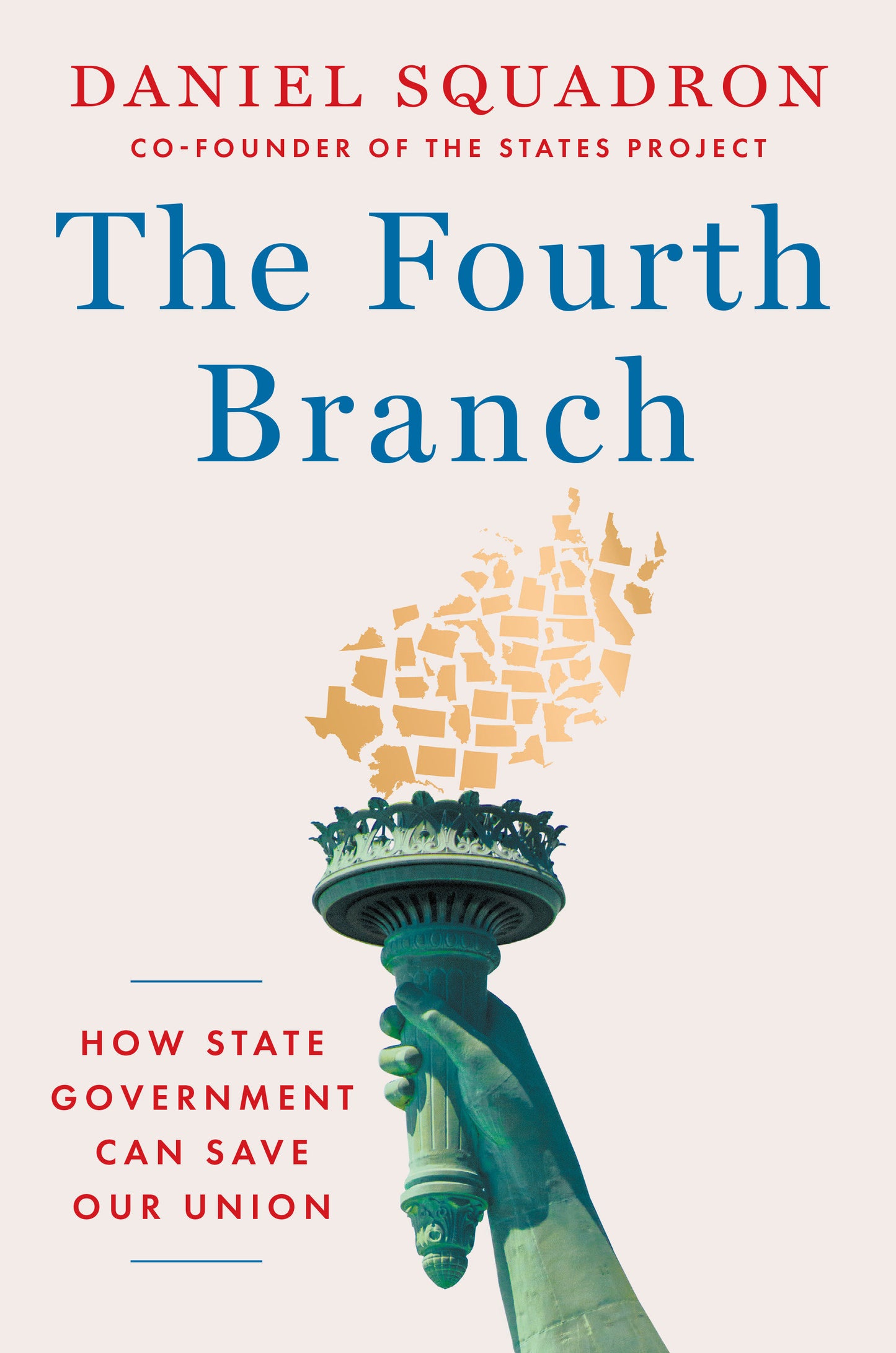 The Fourth Branch - How State Government Can Save Our Union