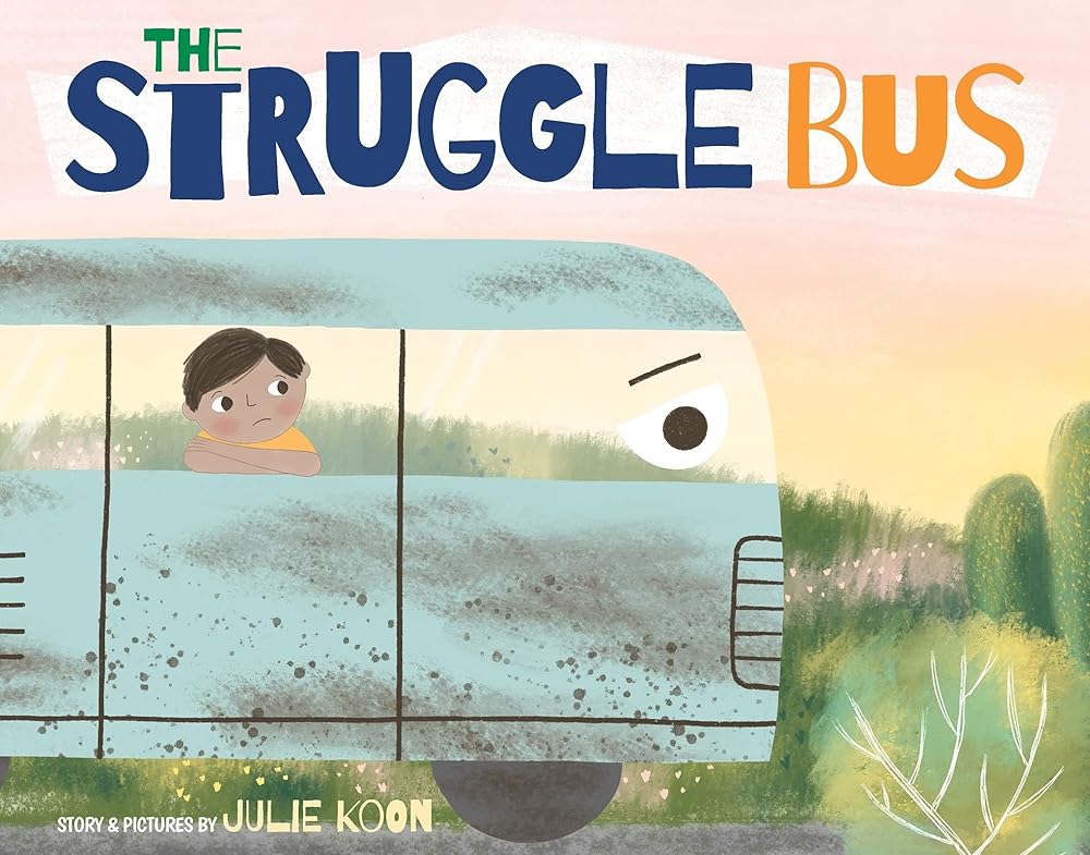 The Struggle Bus by Julie Koon, Nevin Mays