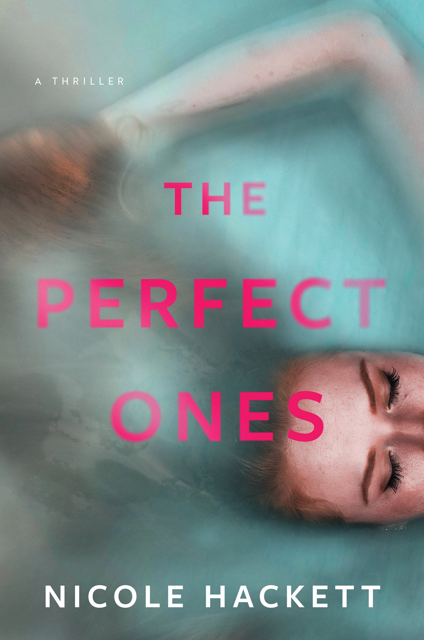 The Perfect Ones - A Thriller